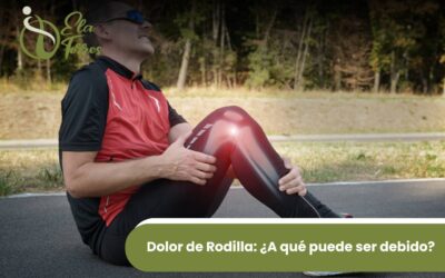 Dolor de Rodilla: ¿A qué puede ser debido?