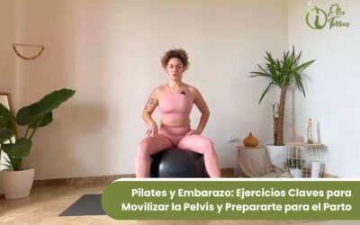 Pilates y Embarazo: Ejercicios Claves para Movilizar la Pelvis y Prepararte para el Parto