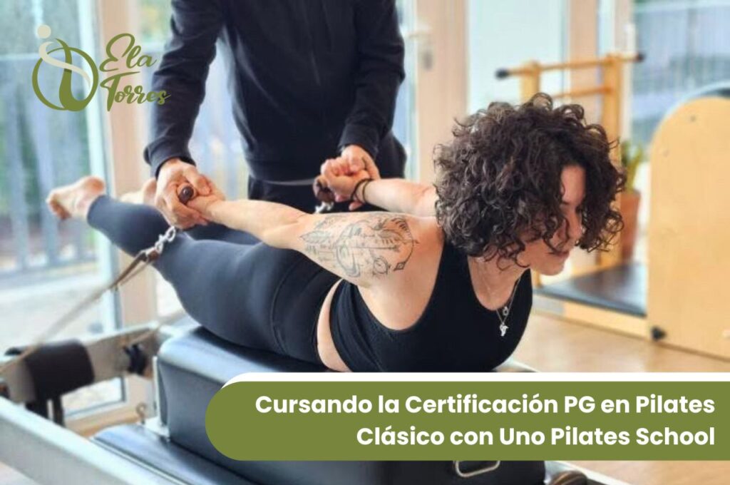 Cursando la Certificación PG en Pilates Clásico con Uno Pilates School